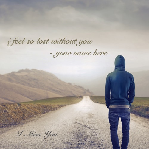 i feel so lost without you quotes name edit